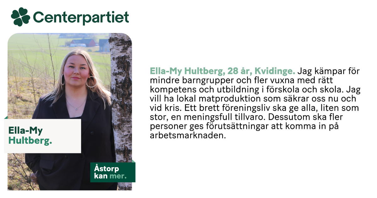 Ella-My Hultberg, 28 år, Kvidinge. Centerpartiet i Åstorp.