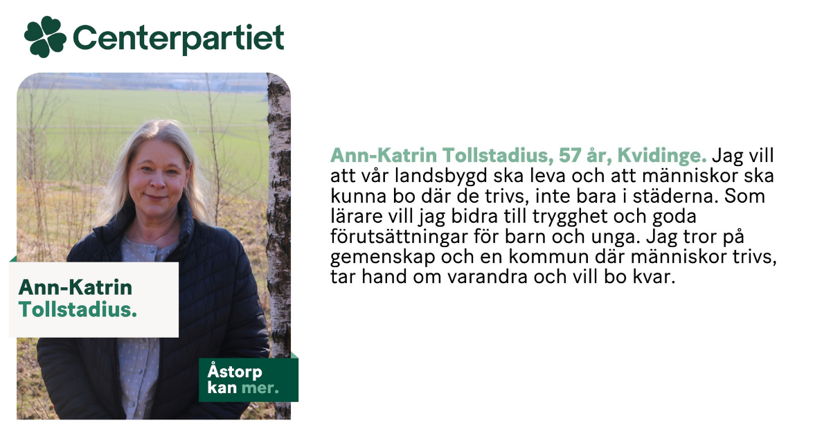 Ann-Katrin Tollstadius, 57 år, Kvidinge. Centerpartiet i Åstorp.