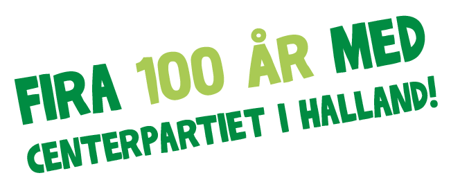 Bildt med texten: Fira 100 år med Centerpartiet i Halland