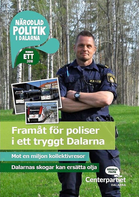 Förstasidan valbroschyr nr 1. Framåt för poliser i ett tryggt Dalarna. Mot en miljon kollektivresor. Dalarnas skogar kan ersätta olja.